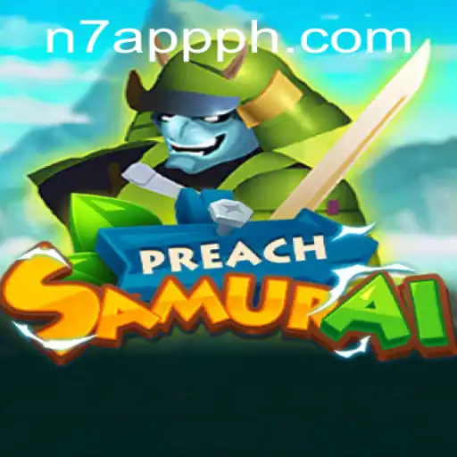 PreachSamurai: A New Gaming Sensation with N7APP Enhancements