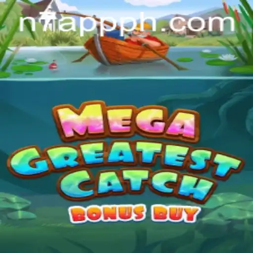 Discover the Exciting World of MegaGreatestCatchBonusBuy with N7APP